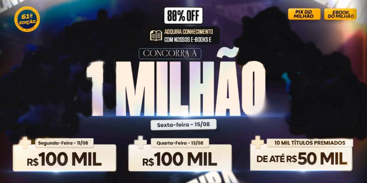 Concorra a R$ 1.000.000 - Pix do Milhão 51ª Edição